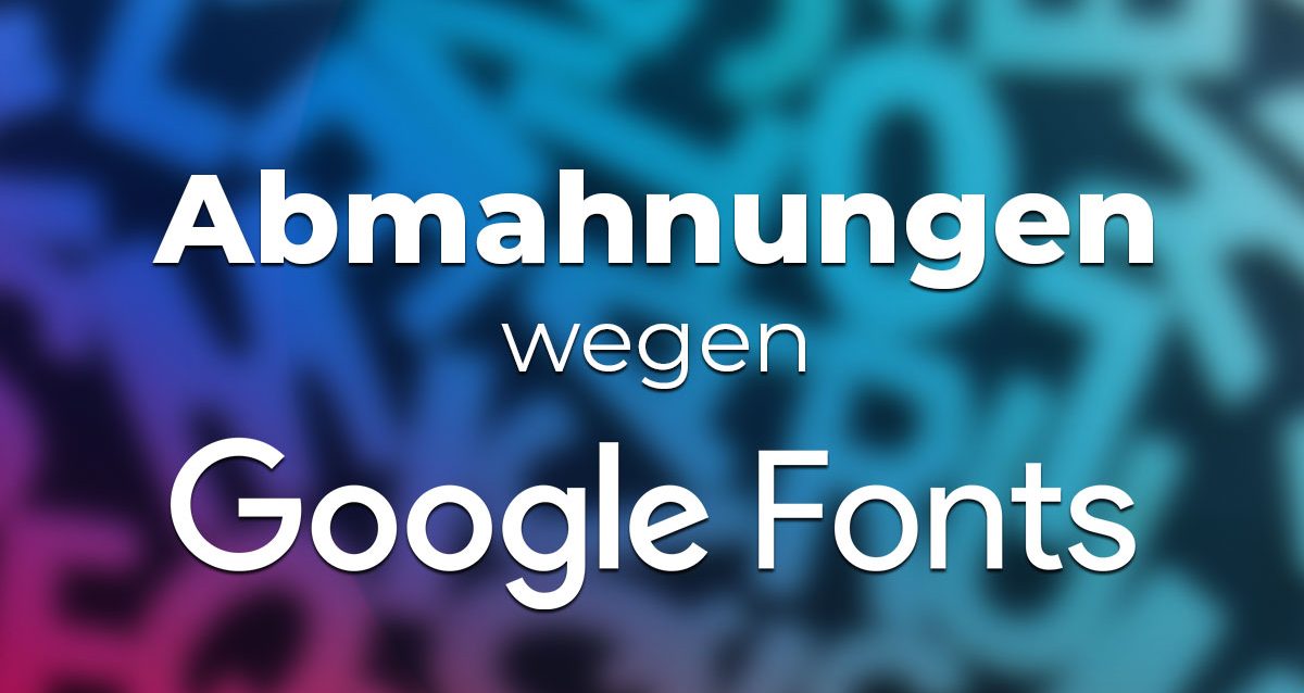 Abmahnung Google Fonts