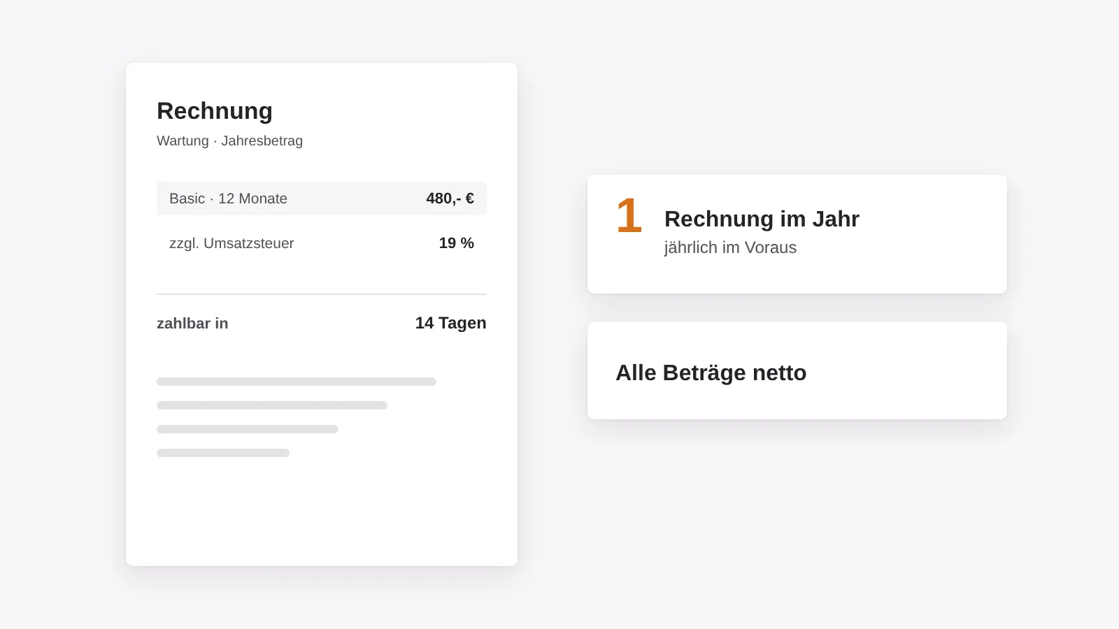 Abrechnung jährlich im Voraus: eine Rechnung im Jahr, zahlbar innerhalb von 14 Tagen, alle Beträge netto zuzüglich Umsatzsteuer